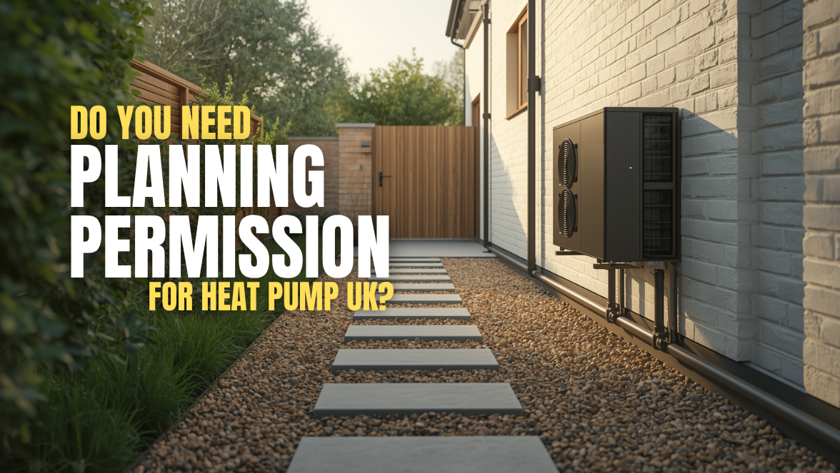 Do You Need Planning Permission for Heat Pump UK?